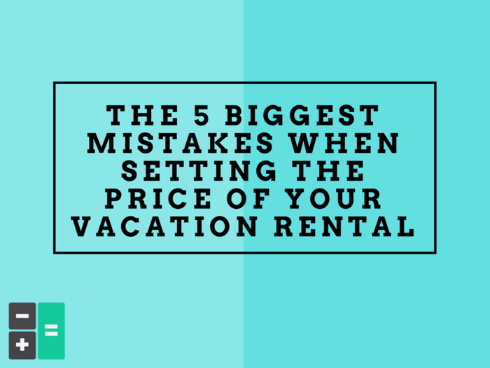 mistakes price vacation rental