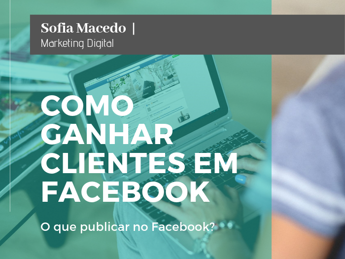 GANHAR CLIENTES EM FACEBOOK 1