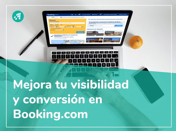 Claves para mejorar tu visibilidad y aumentar tu conversión en Booking.com