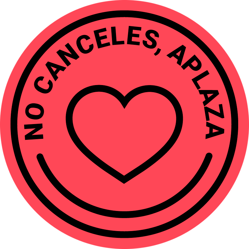 No Canceles, Aplaza