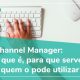 Channel Manager, o que é