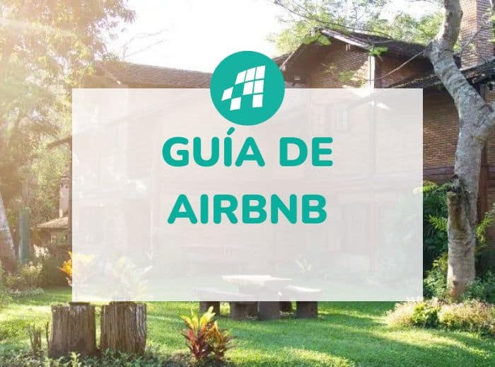 Guía de Airbnb: Saca el máximo rendimiento a Airbnb