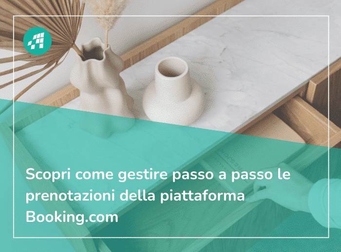 Come gestire le prenotazioni di Booking.com per gli affitti turistici