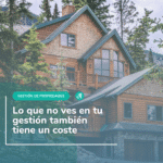 Cuanto tiempo y dinero pierdes por gestionar manualmente tu alojamiento